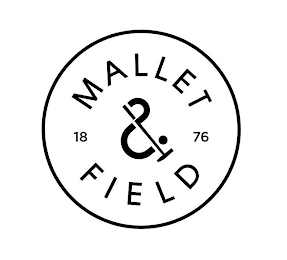MALLET & FIELD 18 76 logo