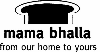 MAMA BHALLA FROM OUR HOME TO YOURS logo