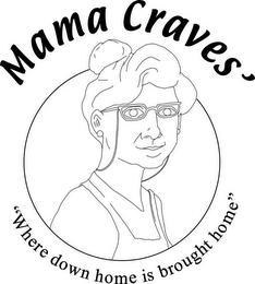 MAMA CRAVES' "WHERE DOWN HOME IS BROUGHT HOME" logo