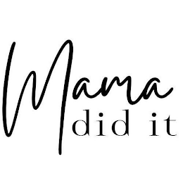 MAMA DID IT logo