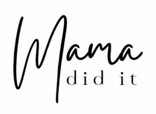 MAMA DID IT logo