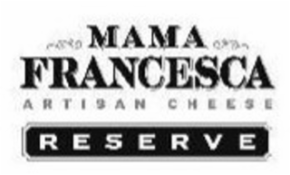 MAMA FRANCESCA ARTISIAN CHEESE RESERVE logo
