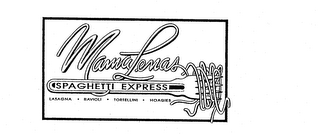 MAMA LENAS SPAGHETTI EXPRESS LASAGNA RAVIOLI PIZZA TORTELLINI HOAGIES