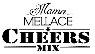 MAMA MELLACE CHEERS MIX logo