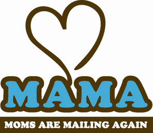 MAMA MOMS ARE MAILING AGAIN logo