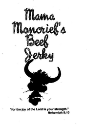 MAMA MONCRIEF'S BEEF JERKY "FOR THE JOY OF THE LORD IS YOUR STRENGTH." NEHEMIAH 8:10 logo