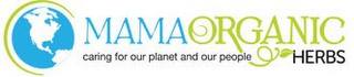 MAMA ORGANIC HERBS CARING FOR OUR PLANET AND OUR PEOPLE logo