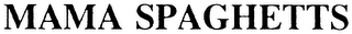 MAMA SPAGHETTS logo