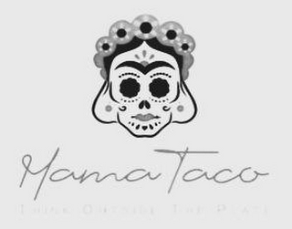 MAMA TACO - THINK OUTSIDE THE PLATE logo