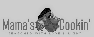 MAMA'S COOKIN' SEASONED WITH LOVE & LIGHT logo