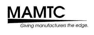 MAMTC GIVING MANUFACTURERS THE EDGE. logo