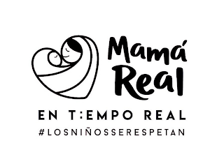 MAMÁ REAL EN T:EMPO REAL #LOSNIÑOSSERESPETAN logo