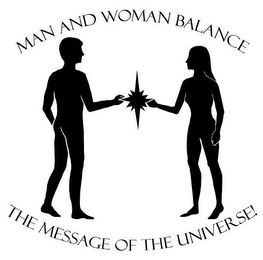 MAN AND WOMAN BALANCE THE MESSAGE OF THE UNIVERSE! logo