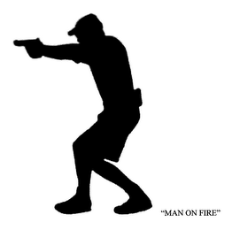 "MAN ON FIRE"