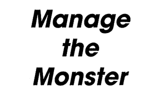 MANAGE THE MONSTER