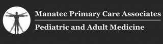 MANATEE PRIMARY CARE ASSOCIATES PEDIATRIC AND ADULT MEDICINE logo