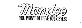 MANDEE YOU WON'T BELIEVE YOUR EYES! logo