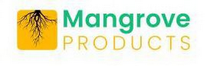 MANGROVE PRODUCTS