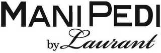 MANI PEDI BY LAURANT logo
