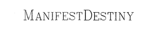 MANIFEST DESTINY