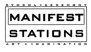 MANIFEST STATIONS SYMBOL CEREMONY ART IMAGINATION logo