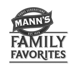 MANN'S FAMILY FAVORITES THREE GENERATIONS EST. 1939 logo