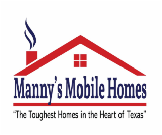 MANNY'S MOBILE HOMES "THE TOUGHEST HOMES IN THE HEART OF TEXAS" logo