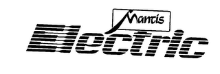 MANTIS ELECTRIC