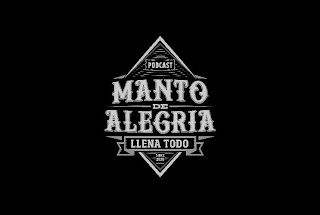 MANTO DE ALEGRIA, PODCAST, LLENA TODO, SINCE 2020 logo