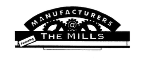 MANUFACTURERS @ THE MILLS FEATURING logo