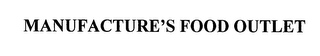 MANUFACTURE'S FOOD OUTLET logo