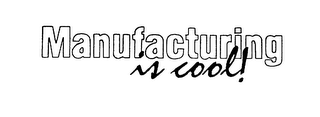 MANUFACTURING IS COOL! logo