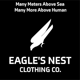 MANY METERS ABOVE SEA MANY MORE ABOVE HUMAN EAGLE'S NEST CLOTHING CO. logo