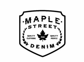·MAPLE· STREET DENIM QUALITY CLOTHING FOR QUALITY PEOPLE logo