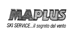 MAPLUS SKI SERVICE...IL SEGRETO DEL VENTO