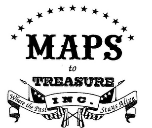 MAPS TO TREASURE INC. WHERE THE PAST STAYS ALIVE logo