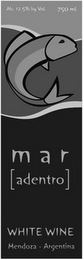 MAR [ADENTRO] WHITE WINE MENDOZA - ARGENTINA ALC. 12.5% BY VOL. 750 ML logo