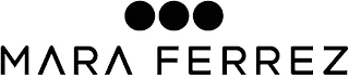 MARA FERREZ logo