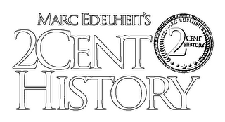MARC EDELHEIT'S 2CENT HISTORY MARC EDELHEIT'S 2CENT HISTORY logo