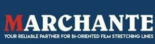 MARCHANTE YOUR RELIABLE PARTNER FOR BI-ORIENTED FILM STRETCHING LINES logo
