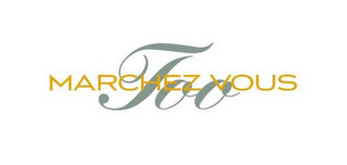 MARCHEZ VOUS TOO logo