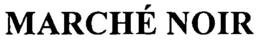 MARCHÉ NOIR logo