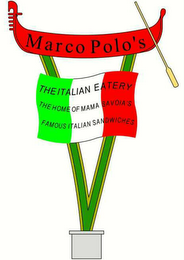 MARCO POLO'S THE ITALIAN EATERY THE HOME OF MAMA SAVOIA'S FAMOUS ITALIAN SANDWICHES logo