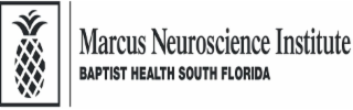 MARCUS NEUROSCIENCE INSTITUTE BAPTIST HEALTH SOUTH FLORIDA