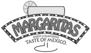 MARGARITAS ENJOY A FLAVORFUL TASTE OF MEXICO logo