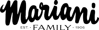 MARIANI EST. • FAMILY • 1906 logo
