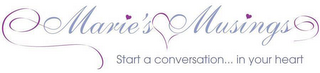 MARIE'S MUSINGS START A CONVERSATION ... IN YOUR HEART logo