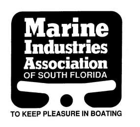 MARINE INDUSTRIES ASSOCIATION OF SOUTH FLORIDA TO KEEP PLEASURE IN BOATING logo