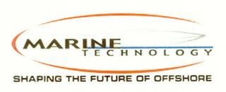 MARINE TECHNOLOGY SHAPING THE FUTURE OF OFFSHORE logo
