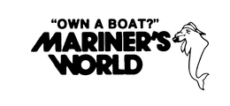 MARINER'S WORLD "OWN A BOAT?" logo